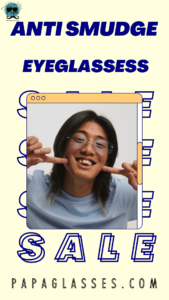 Anti Smudge Eyeglasses
